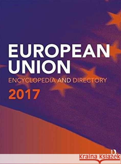 European Union Encyclopedia and Directory 2017 Europa Publications 9781857438604 Routledge - książka