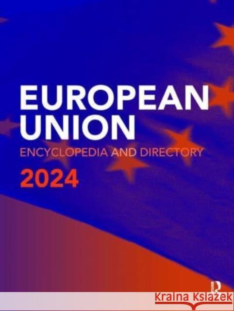 European Union Encyclopedia and Directory 2024  9781032492537 Taylor & Francis Ltd - książka