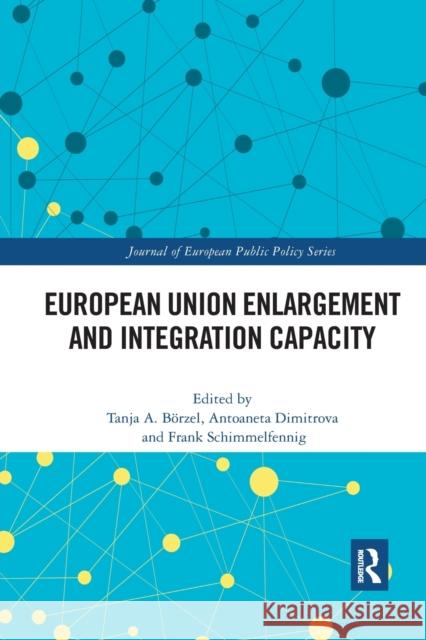 European Union Enlargement and Integration Capacity Tanja Borzel Antoaneta L. Dimitrova Frank Schimmelfennig 9780367891923 Routledge - książka