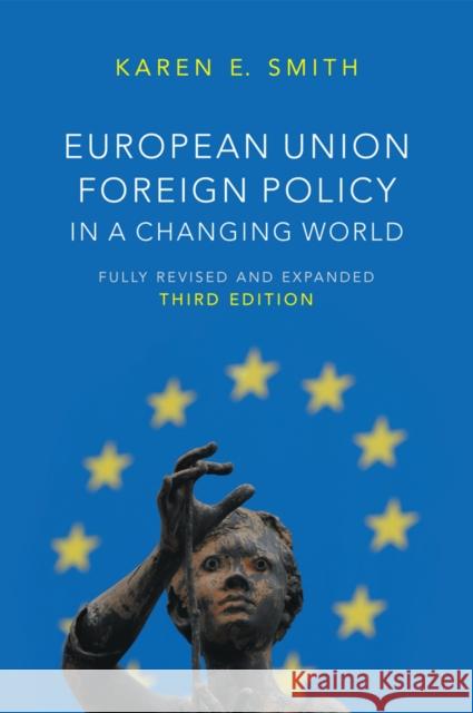 European Union Foreign Policy in a Changing World Smith, Karen E. 9780745664699 John Wiley & Sons - książka