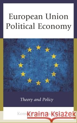 European Union Political Economy: Theory and Policy Konstantinos Hazakis 9781498560054 Lexington Books - książka