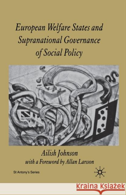 European Welfare States and Supranational Governance of Social Policy A. Johnson   9781349520275 Palgrave Macmillan - książka