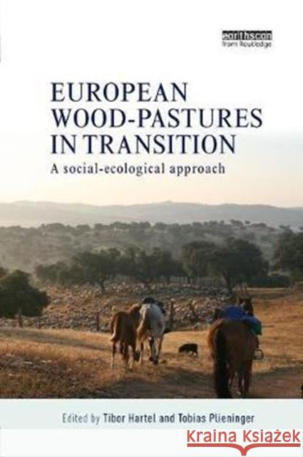 European Wood-Pastures in Transition: A Social-Ecological Approach  9780815395317  - książka