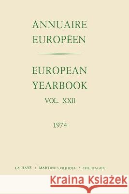 European Yearbook / Annuaire Europeen: Vol. XXII Council of Europe Staff 9789401511995 Springer - książka