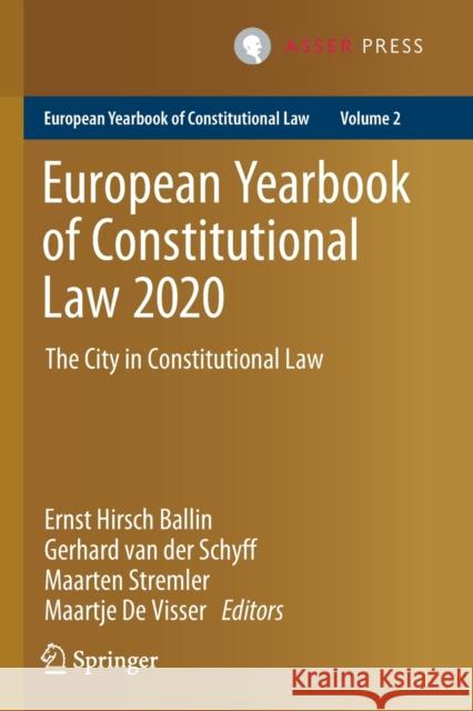 European Yearbook of Constitutional Law 2020: The City in Constitutional Law Hirsch Ballin, Ernst 9789462654334 T.M.C. Asser Press - książka