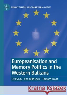 Europeanisation and Memory Politics in the Western Balkans  9783030547028 Springer Nature Switzerland AG - książka