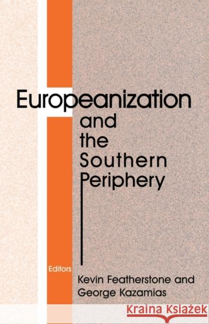 Europeanization and the Southern Periphery Kevin Featherstone George Kazamias 9780714681283 Frank Cass Publishers - książka