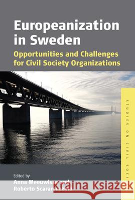 Europeanization in Sweden: Opportunities and Challenges for Civil Society Organizations Anna Meeuwisse Roberto Scaramuzzino 9781789200348 Berghahn Books - książka