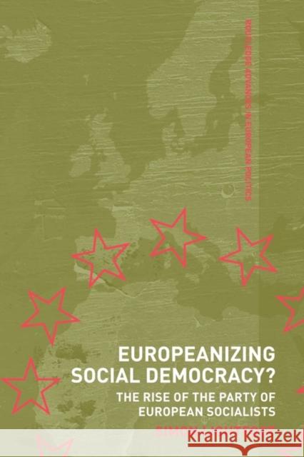 Europeanizing Social Democracy?: The Rise of the Party of European Socialists Lightfoot, Simon 9780415499750  - książka