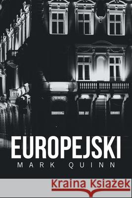 Europejski Mark Quinn 9781664113008 Xlibris UK - książka