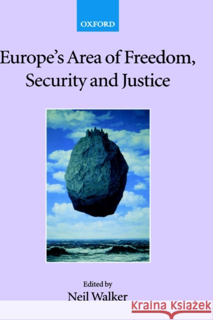 Europe's Area of Freedom, Security, and Justice Neil Walker 9780199274642 Oxford University Press - książka