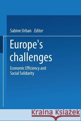 Europe's Challenges: Economic Efficiency and Social Solidarity Urban, Sabine 9783409132466 Gabler - książka