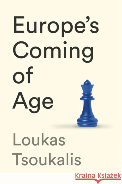 Europe's Coming of Age Tsoukalis, Loukas 9781509554553 John Wiley and Sons Ltd - książka