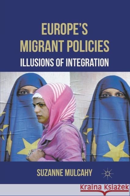 Europe's Migrant Policies: Illusions of Integration Mulcahy, Suzanne 9781349335671 Palgrave Macmillan - książka