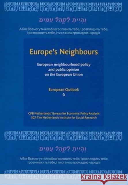 Europe's Neighbors: European Neighbourhood Policy and Public Opinion on the European Union Paul Dekker 9789037703863 Aksant Academic Publishers - książka