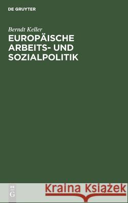 Europäische Arbeits- und Sozialpolitik Berndt Keller 9783486256260 Walter de Gruyter - książka