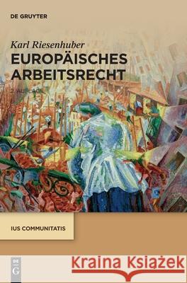 Europäisches Arbeitsrecht Riesenhuber, Karl 9783110737189 de Gruyter - książka