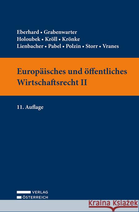 Europäisches und öffentliches Wirtschaftsrecht II Eberhard, Harald, Vranes, Erich, Grabenwarter, Christoph 9783704687791 Verlag Österreich - książka