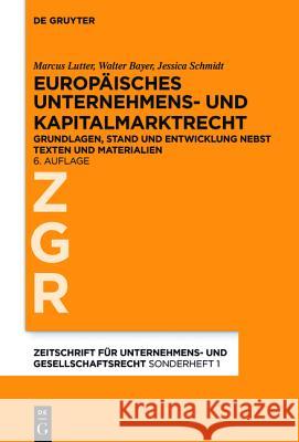 Europäisches Unternehmens- Und Kapitalmarktrecht: Grundlagen, Stand Und Entwicklung Nebst Texten Und Materialien Lutter, Marcus 9783110456257 de Gruyter - książka