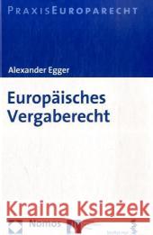 Europäisches Vergaberecht Egger, Alexander   9783832930394 Nomos - książka