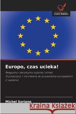 Europo, czas ucieka! Soriano, Michel 9786208854324 Wydawnictwo Nasza Wiedza - książka