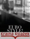 Eurostyle! Peter Steiner 9781502496089 Createspace