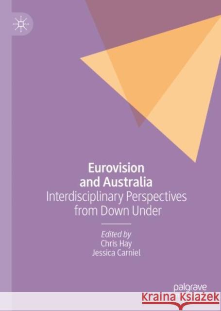 Eurovision and Australia: Interdisciplinary Perspectives from Down Under Hay, Chris 9783030200572 Palgrave MacMillan - książka