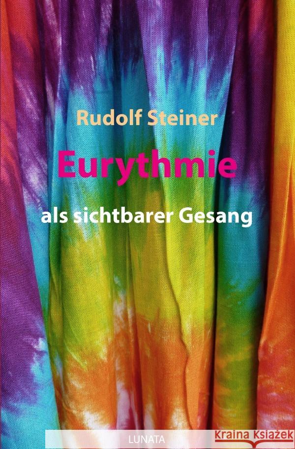 Eurythmie als sichtbarer Gesang Steiner, Rudolf 9783752950281 epubli - książka