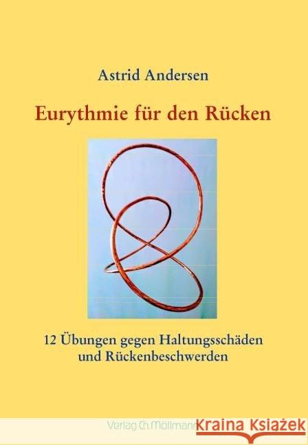 Eurythmie für den Rücken : 12 Übungen gegen Haltungsschäden und Rückenbeschwerden Andersen, Astrid 9783899792997 Möllmann - książka
