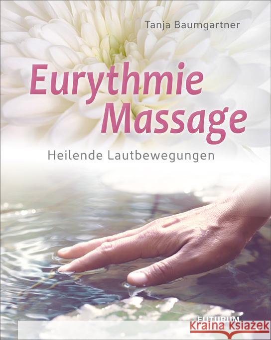 Eurythmie-Massage Baumgartner, Tanja 9783856362812 Futurum - książka