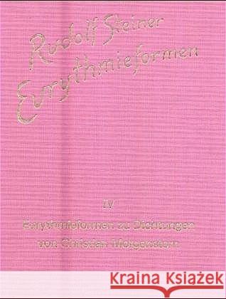 Eurythmieformen zu Dichtungen von Christian Morgenstern : Gedichte und Humoresken Steiner, Rudolf   9783727436840 Rudolf Steiner Verlag - książka