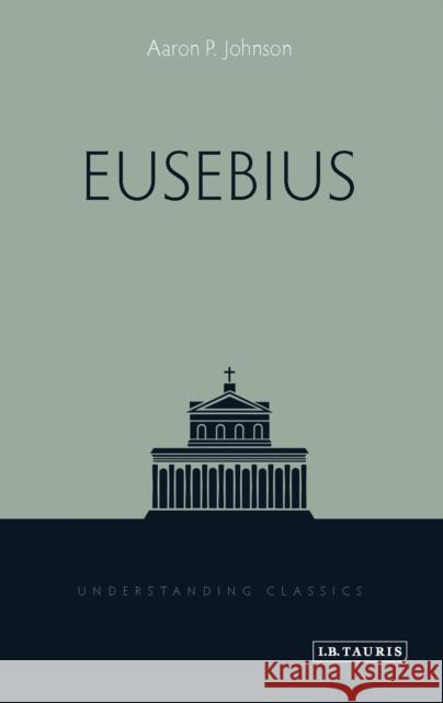 Eusebius Aaron P. Johnson 9781780765556 I. B. Tauris & Company - książka
