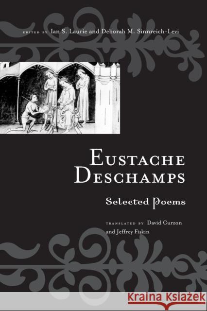 Eustache DesChamps: Selected Poems Deborah M. Sinnreich-Levi Ian S. Laurie  9781138993624 Taylor and Francis - książka