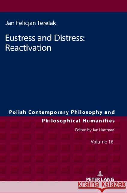 Eustress and Distress: Reactivation Jan Felicjan Terelak   9783631775349 Peter Lang AG - książka