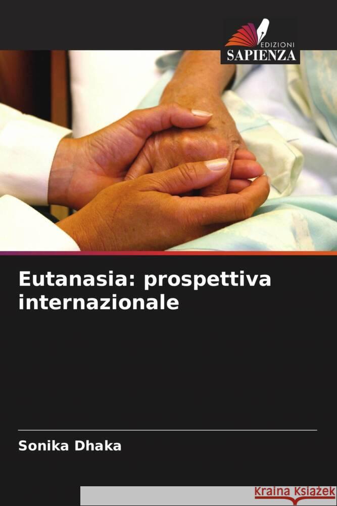 Eutanasia: prospettiva internazionale Dhaka, Sonika 9786206403401 Edizioni Sapienza - książka