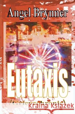 Eutaxis: /grievechronic\ Angel Brynner 9781950077816 Kokopellima Press - książka