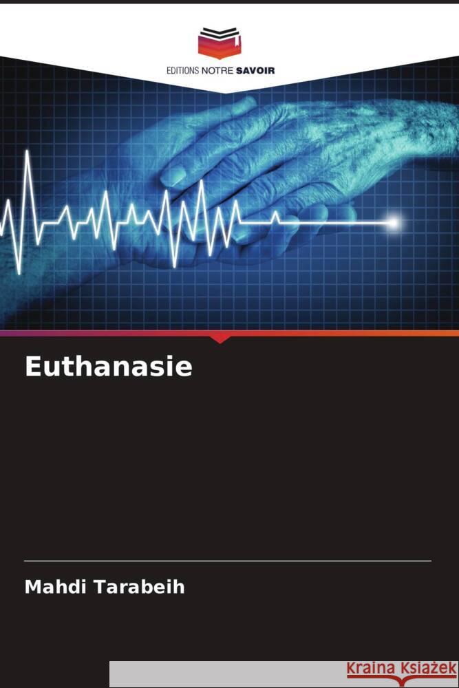 Euthanasie Tarabeih, Mahdi 9786204856148 Editions Notre Savoir - książka