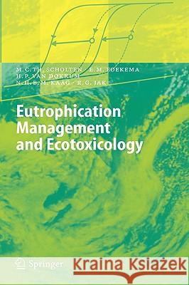 Eutrophication Management and Ecotoxicology M. C. T. Scholten E. M. Foekema H. P. Van Dokkum 9783540222101 Springer - książka