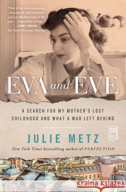 Eva and Eve: A Search for My Mother's Lost Childhood and What a War Left Behind Julie Metz 9781982127992 Simon & Schuster - książka