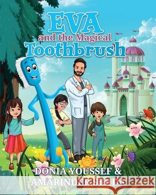 Eva and the Magical Toothbrush Donia Youssef Amarinder Sehda Ravi Shankar 9781919606491 Monster Publishing Limited - książka