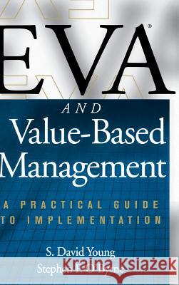 Eva and Value-Based Management: A Practical Guide to Implementation Young, S. 9780071364393  - książka