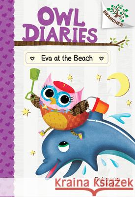 Eva at the Beach: A Branches Book (Owl Diaries #14): Volume 14 Elliott, Rebecca 9781338298819 Scholastic Inc. - książka