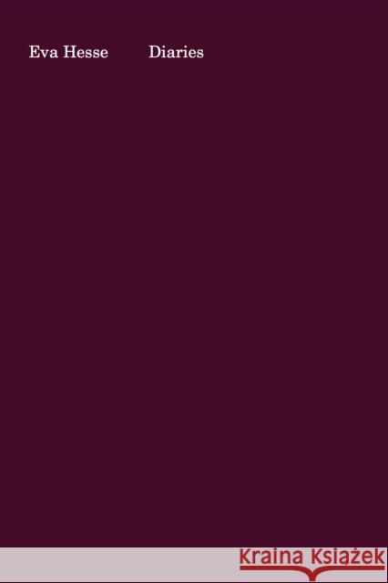 Eva Hesse: Diaries Eva Hesse 9783906915586 Hauser & Wirth Publishers - książka