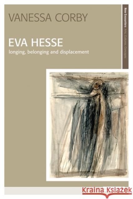 Eva Hesse: Longing, Belonging and Displacement Corby, Vanessa 9781845115449  - książka