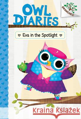 Eva in the Spotlight: A Branches Book (Owl Diaries #13): Volume 13 Elliott, Rebecca 9781338298765 Scholastic Inc. - książka