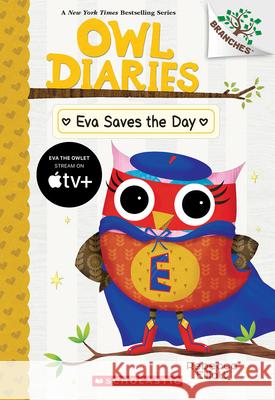 Eva Saves the Day: A Branches Book (Owl Diaries #22) Rebecca Elliott Rebecca Elliott 9781546127109 Scholastic Inc. - książka