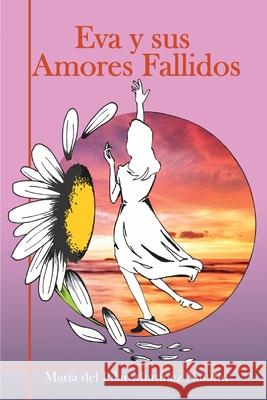 Eva y sus Amores Fallidos Mart 9781956074840 Global Summit House - książka