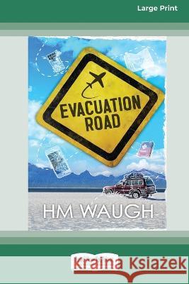 Evacuation Road [16pt Large Print Edition] Hm Waugh 9780369388056 ReadHowYouWant - książka