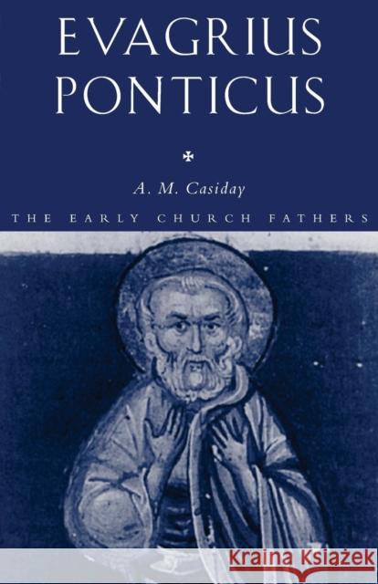 Evagrius Ponticus Augustine M. Casiday 9780415324472 Routledge - książka