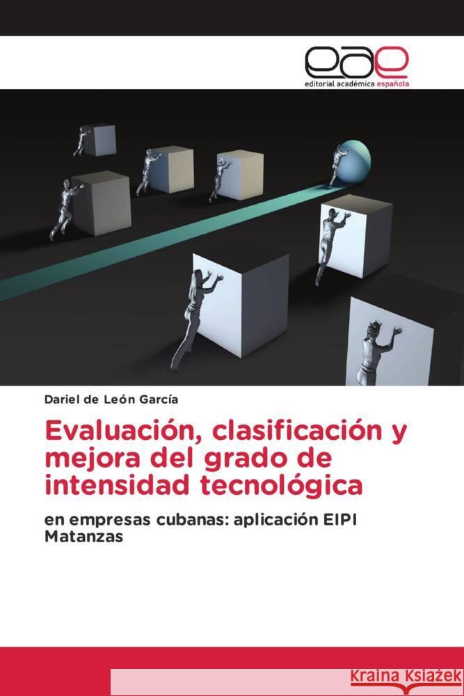 Evaluación, clasificación y mejora del grado de intensidad tecnológica de León García, Dariel 9786202133838 Editorial Académica Española - książka